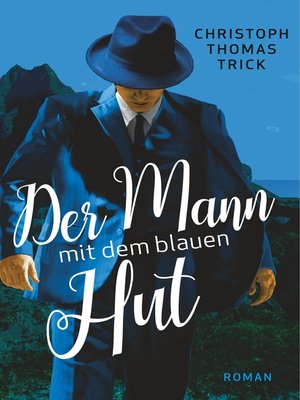 cover image of Der Mann mit dem blauen Hut